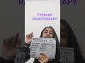 Types of Radiotherapy