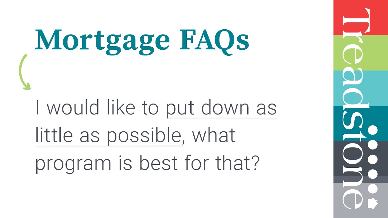 What is the Best Home Loan Program with the Smallest Down Payment? | Mortgage FAQs
