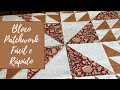 Bloco Patchwork Rápido e Fácil