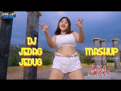 DJ NEW JEDAG JEDUG MASHUP PALING ENAK  | NESA AMORA