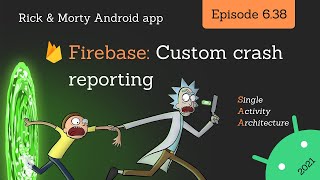 2021 Android Guide: Firebase Crashlytics - custom crash reporting screenshot 1