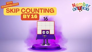 Skip Counting by 16s with Numberblocks! Learn to Count by 16s!