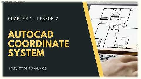 LESSON 2  - AUTOCAD COORDINATE SYSTEM
