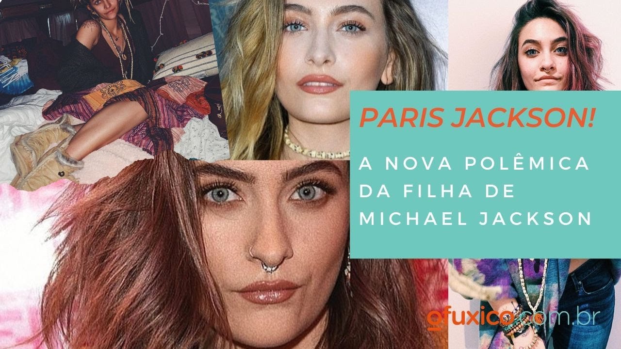 PARIS JACKSON! A NOVA POLÊMICA DA FILHA DE MICHAEL JACKSON!