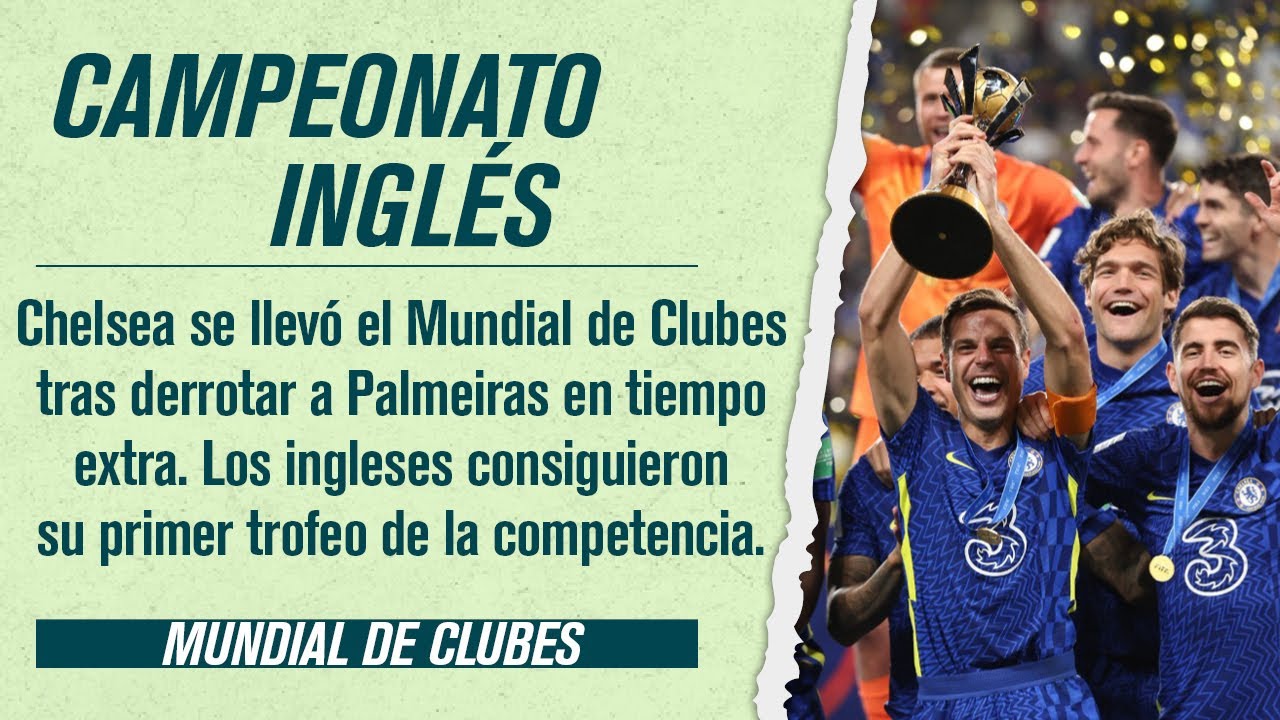 Chelsea es el campeón del Mundial de Clubes 2021