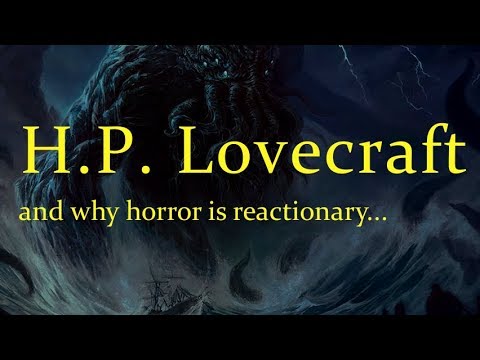 Call Of Cthulhu: Lovecraft, And Why Horror Is Reactionary