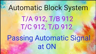 Automatic Block system, automatic authorities, how to pass automatic signal at ON