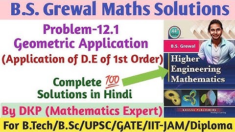 B.S. Grewal- Problem: 12.1 || Application of Differential Equations || Geometric Application