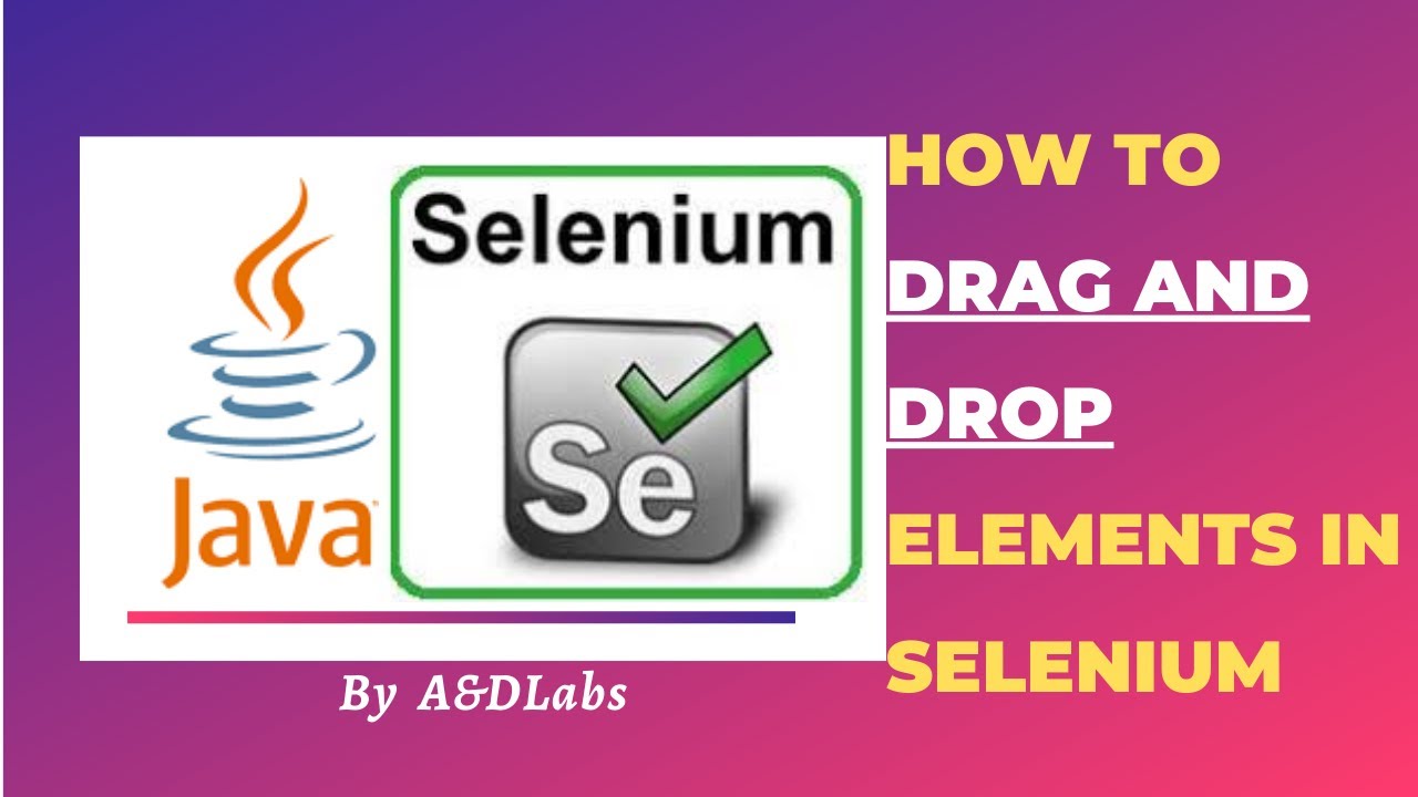 How To Drag And Drop Elements In Selenium QA Automation YouTube How To Drag And Drop Elements In Selenium QA Automation YouTube