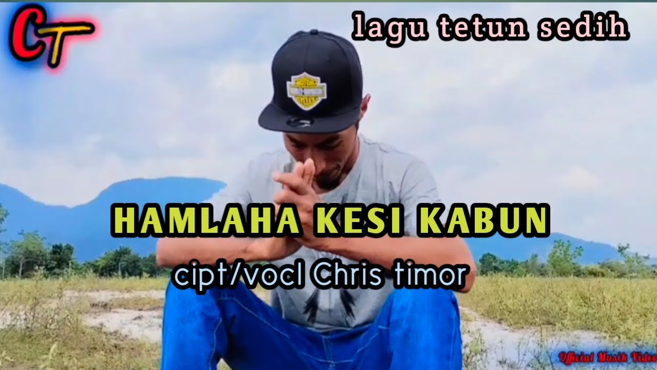 HAMLAHA KESI KABUN Cipt/vocl Chris timor