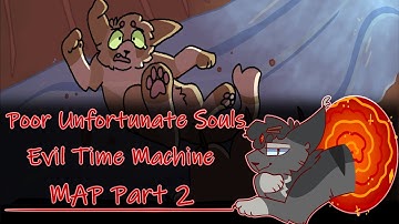 Poor Unfortunate Souls {Evil Time Machine MAP Part 2}