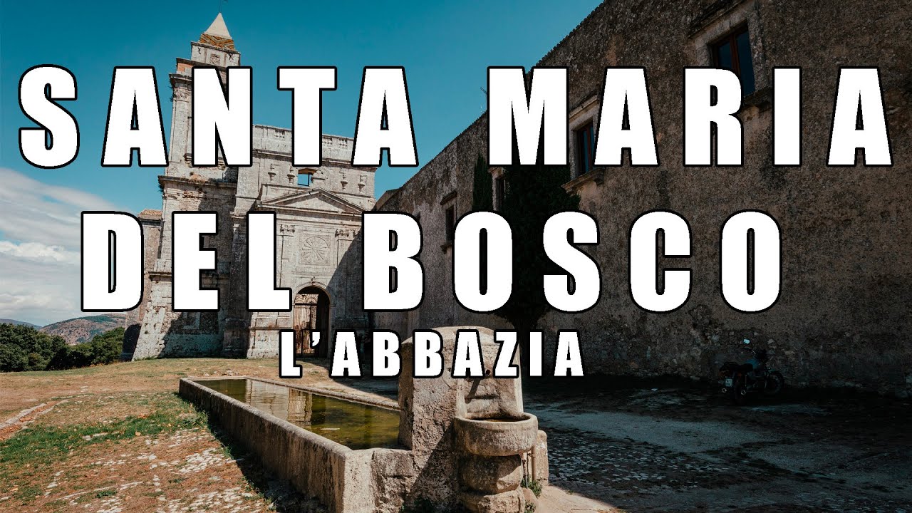 SANTA MARIA DEL BOSCO - L' abbazia dei tre ordini - Contessa Entellina (PA)