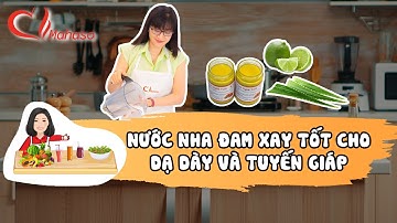 Nước nha đam xay tốt cho dạ dày và tuyến giáp