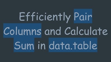 Efficiently Pair Columns and Calculate Sum in data.table