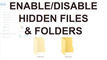 How to Enable/Disable Hidden Files and Folders on Windows 10