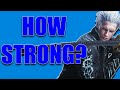 How Strong is Vergil?