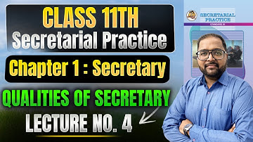 Class 11th SP | Chapter 1 Secretary | Lecture 4 | #class11thsecretarialpractice #spclass11th
