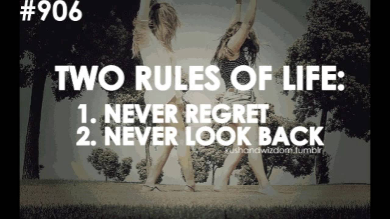 My favorite life. Regret Rule. Never look back. Фраза never look back. Never look back статус.