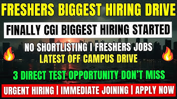 Finally CGI Biggest Hiring Announced | 3 Direct Test Opportunity | OFF Campus Drive 2025, 2024, 2023