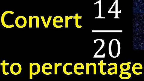 Convert 14/20 to percentage . 14 over 20 . convert fraction to percentage