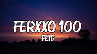 Feid - Ferxxo 100 (Letra_Lyrics)a