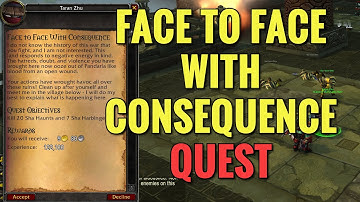 Face To Face With Consequence Quest (WoW MOP)