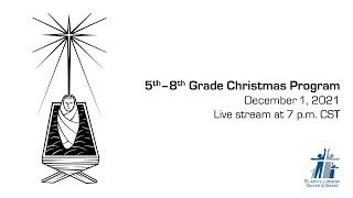 5th-8th Grade Christmas Program | December 21, 2021