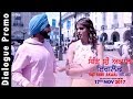 Sohna England : Dialogue Promo  Sat Shri Akaal England | Ammy Virk, Monica Gill | Rel.8th Dec