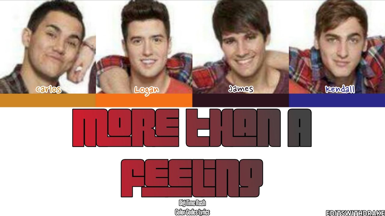 (UNRELEASED) Big Time Rush 'More Than A Feeling' Lyrics (Color Coded Lyrics)