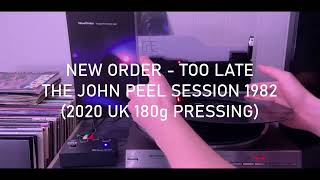 NEW ORDER - Too Late + 5-8-6 (John Peel Session 1982) (2020 UK 180g Pressing)