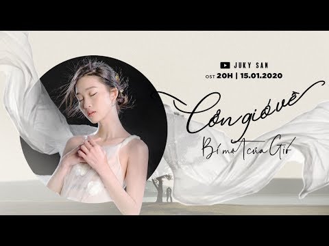 Cơn Gió Về - Juky San | Bí Mật Của Gió OST | Khởi Chiếu Mùng 27.11.2020
