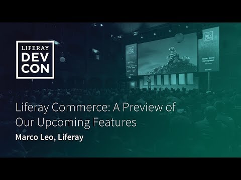 Liferay Commerce: A Preview of Our Upcoming Features