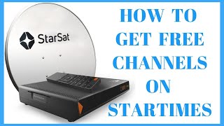 How To Get Channels On Startimes Using Any Satellite Decoder