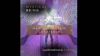 Heart and brain coherence meditation with David King