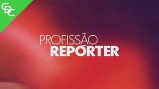 Novas Vinhetas do: "Profissão Repórter" [2023]