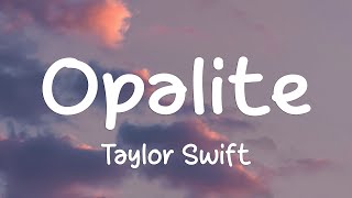 Download Lagu Taylor Swift - Opalite (Lyrics) MP3
