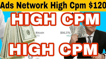 Ads Network High Cpm $120 adsense alternative ad network google adsense alternative cpm cpa cpd rpm
