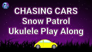 Chasing Cars - Ukulele Play Along - Snow Patrol