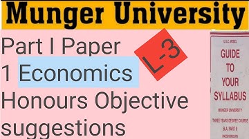 Munger University Part I Economics L-3(Honours Paper I) By-KSRMFAMILY #mungeruniversityobjective #MU