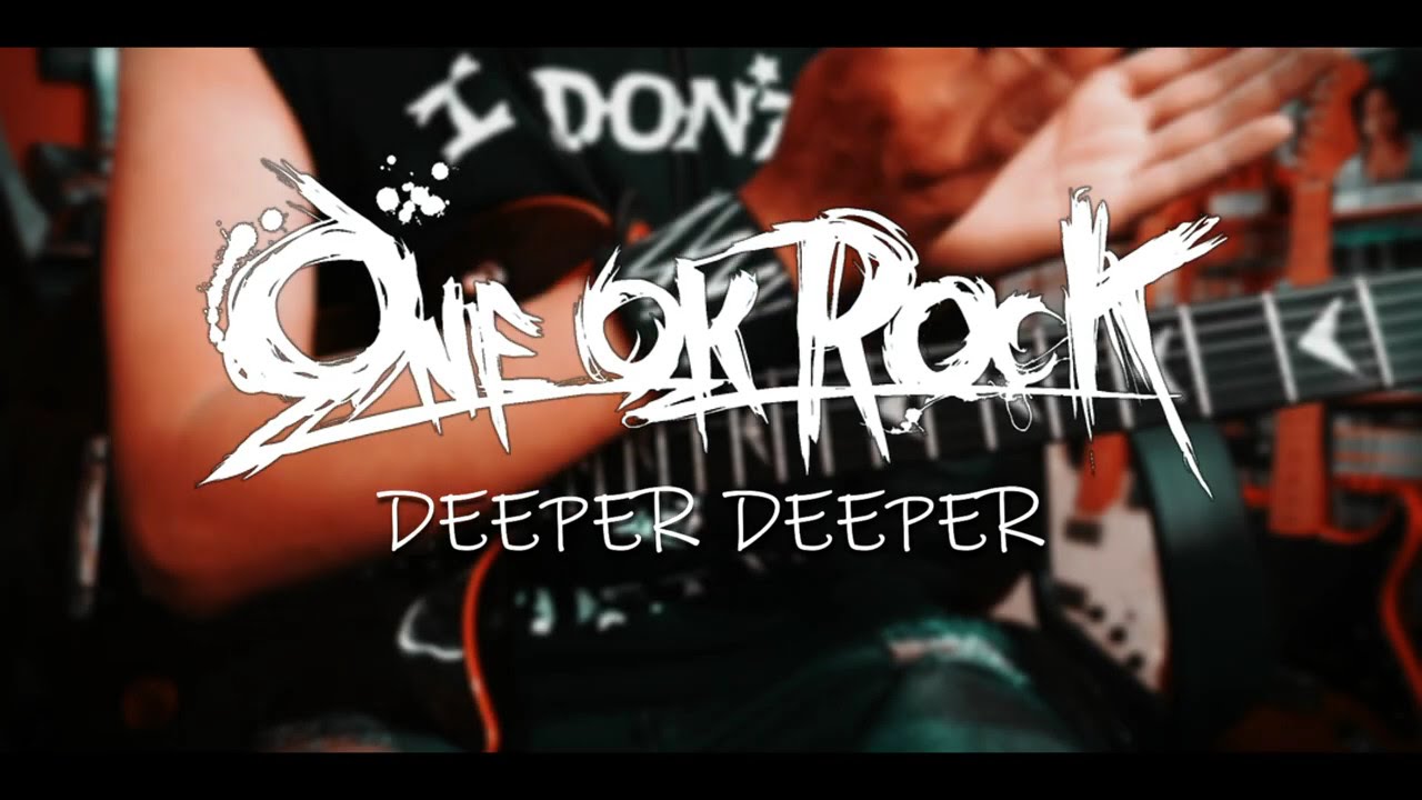 One Ok Rock Deeper Deeper Guitar Cover Youtube