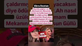 Ebru Destan Dişarda Yağmur Var Aldirmiyorun Masamda Resmi̇n Var Kaldirmiyorum Güllü