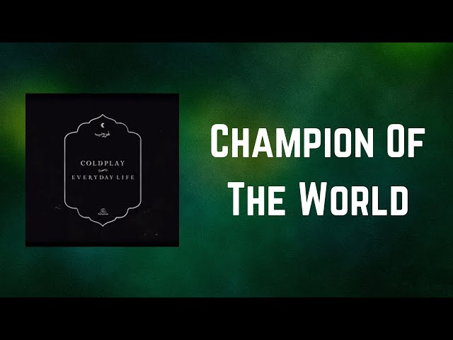 Coldplay - Champion Of The World (Lyrics) class=