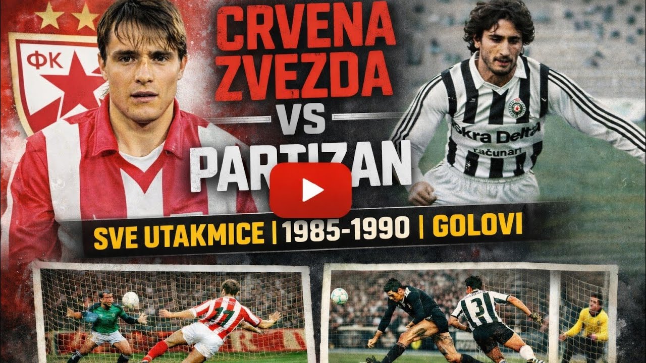 Crvena zvezda - Partizan | Sve utakmice | 1985-1990 | - golovi