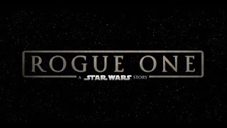 ‘Rogue One: A Star Wars Story’ New Trailer
