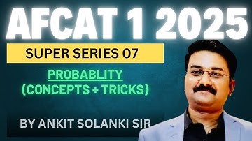 AFCAT 1 2025 Math | Maths - Super Series 07 | Most Authentic Series for AFCAT by Ankit Sir