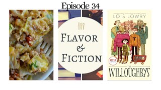 FLAVOR & FICTION - Ep. 34 (The Willoughbys/Stuffed Cabbage Casserole)