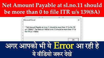 Net Amount Payable at Sl.no 11 should be more than 0 to file ITR u/s 139(8A) Query Solution