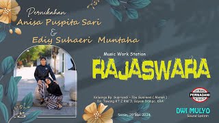 Live RAJASWARA Music | Pernikahan ANISA & EDIY | DWI MUYO Sound | Tawang 20-05-2024