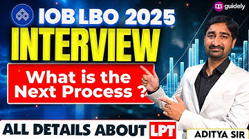 IOB LBO 2025 Interview Selection Process | IOB LBO All About LPT & Final Stage By  Aditya Sir