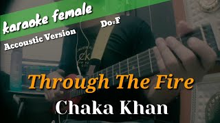 Through The Fire - Chaka Khan (Karaoke Accoustic - Female Key)